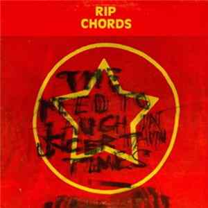 Rip Chords / Big Dog - The Need To Laugh In Uncertain Times / Second Coming Album
