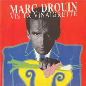 Marc Drouin - Vis Ta Vinaigrette Album