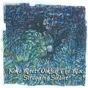 Koko meets Ooklah The Moc - Struggling Soldier Album