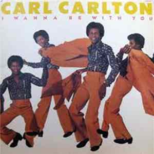 Carl Carlton - I Wanna Be With You Album
