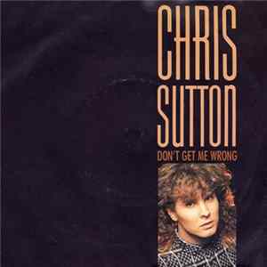 Chris Sutton - Don't Get Me Wrong Album