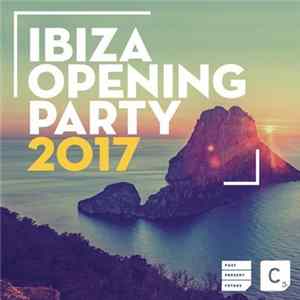 Various - Cr2 Presents: Ibiza Opening Party 2017 Album