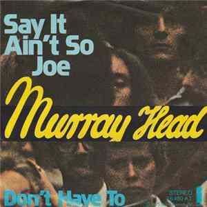 Murray Head - Say It Ain't So Joe Album