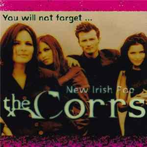 The Corrs - You Will Not Forget Album