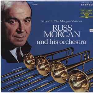 Russ Morgan And His Orchestra - Music In The Morgan Manner Album