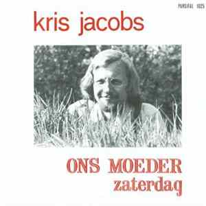 Kris Jacobs - Ons Moeder / Zaterdag Album
