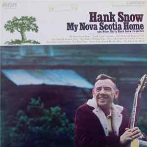 Hank Snow - My Nova Scotia Home And Other Early Hank Snow Favorites Album