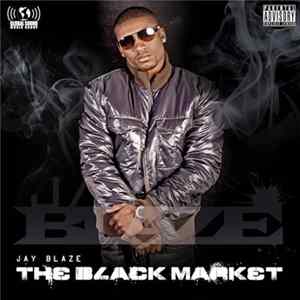 Jay Blaze - The Black Market Album