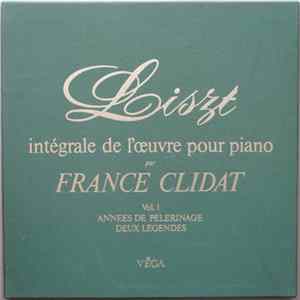 Franz Liszt, France Clidat - Années De Pélérinage - Deux Légendes Album