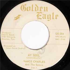 Vance Charles And The Sonics - My Soul / We Gotta Get Out Of This Place Album