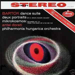 Bartók, Antal Dorati, Philharmonia Hungarica Orchestra - Dance Suite · Deux Portraits · Mikrokosmos Album