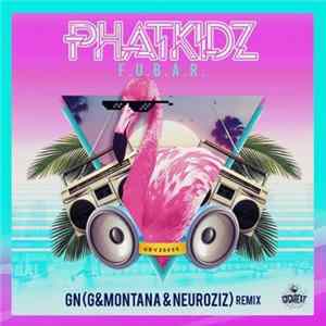 Phat Kidz - F.U.B.A.R. Album