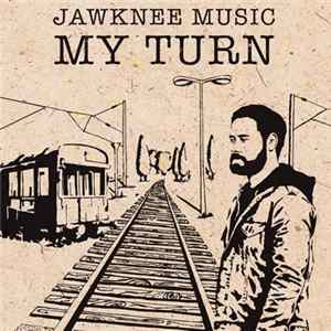 Jawknee Music - My Turn Album