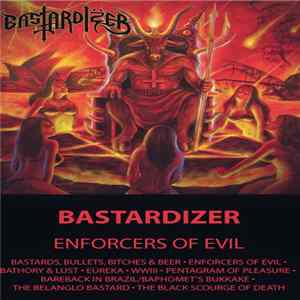 Bastardizer - Enforcers of Evil Album
