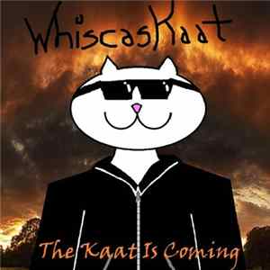 WhiscasKaat - The Kaat Is Coming Album