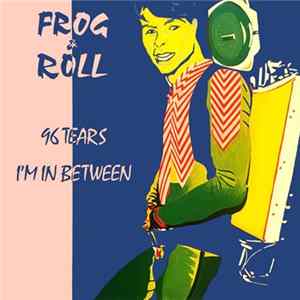 Frog & Roll - 96 Tears Album