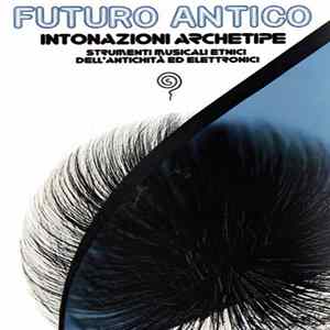 Futuro Antico - Intonazioni Archetipe Album
