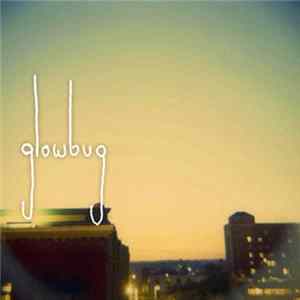 Glowbug - Awful Scary, Yes, Very Album