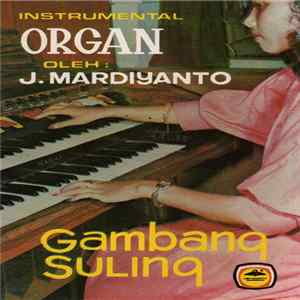 J. Mardiyanto - Instrumental Organ Gambang Suling Album