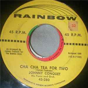 Johnny Conquet His Piano And Orch. - Cha Cha Tea For Two Album