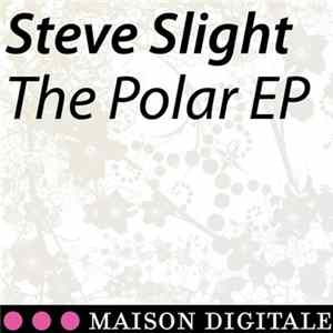 Steve Slight - The Polar EP Album