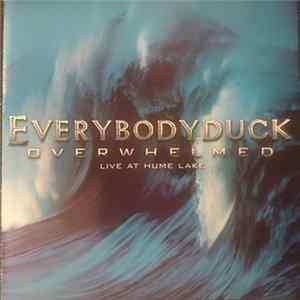 Everybodyduck - Overwhelmed: Live at Hume Lake Album