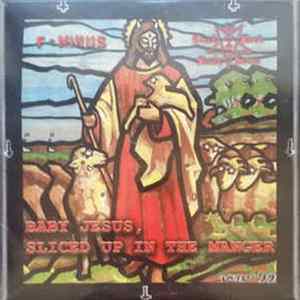 F-Minus / Crack Rock Steady Seven - Baby Jesus, Sliced Up In The Manger Album