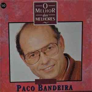 Paco Bandeira - O Melhor Dos Melhores Album