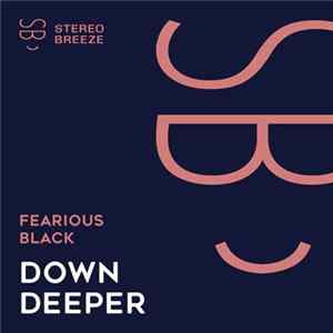 Fearious Black - Down Deeper Album