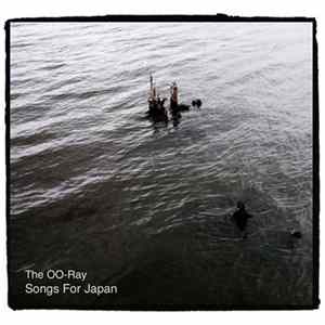 The OO-Ray - Songs For Japan Album