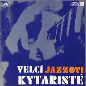 Various - Velcí Jazzoví Kytaristé Album