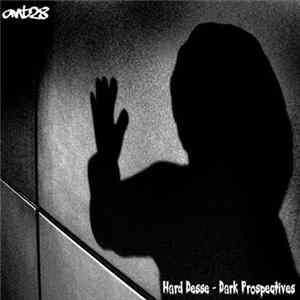 Hard Desse - Dark Prospectives Album