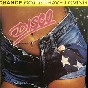 Chance - Got To Have Loving Album