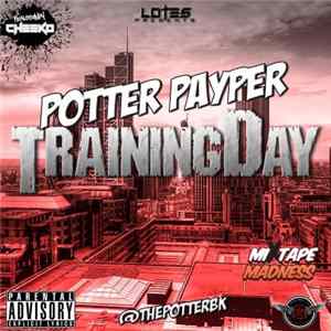 Lotes Presents Potter Payper - Training Day Album