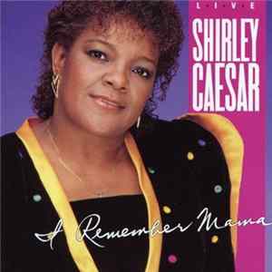 Shirley Caesar - I Remember Mama Album