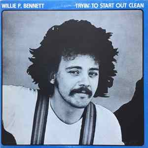 Willie P. Bennett - Tryin' To Start Out Clean Album