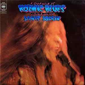 Janis Joplin - I Got Dem Ol' Kozmic Blues Again Mama! Album