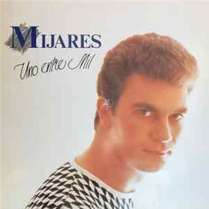 Mijares - Uno Entre Mil Album
