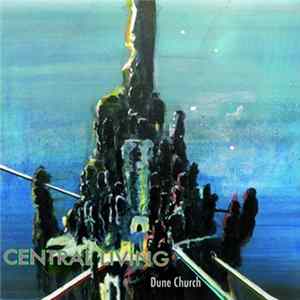 Central Living - Dune Church Album