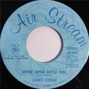 Larry Steele - Little Wine Little Gin Album