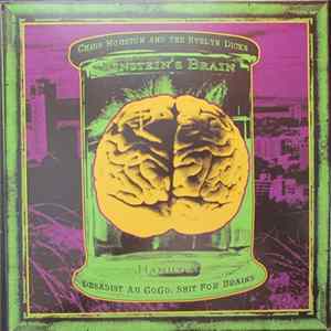 Chris Houston And The Evelyn Dicks / De Sadist Au GoGo - Einstein's Brain / Shit For Brains Album