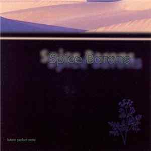 Spice Barons - Future Perfect State Album