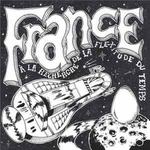 France - À La Recherche De La Flexitude Du Temps Album