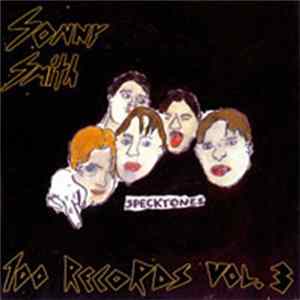 Sonny Smith - 100 Records Volume 3 Album