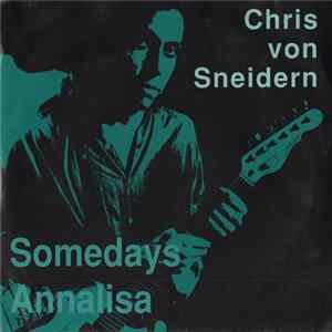 Chris von Sneidern - Somedays / Annalisa Album