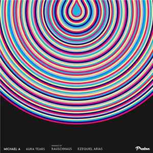 Michael A - Aura Tears (Rauschhaus, Ezequiel Arias Remixes) Album