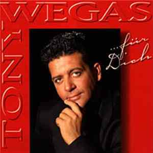 Tony Wegas - ... Für Dich Album