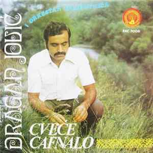 Dragan Jović I Orkestar Ilije Genića - Cveće Cafnalo Album