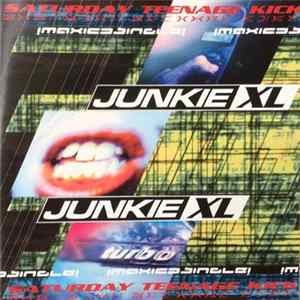 Junkie XL - Saturday Teenage Kick Album