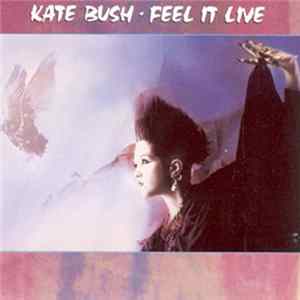 Kate Bush - Feel It Live Album